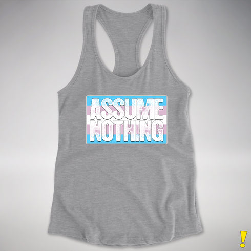Assume Nothing Transgender Pride Flag Racerback Tank - Heather Grey